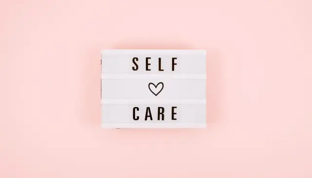 Self-Care: Be Kind to Yourself